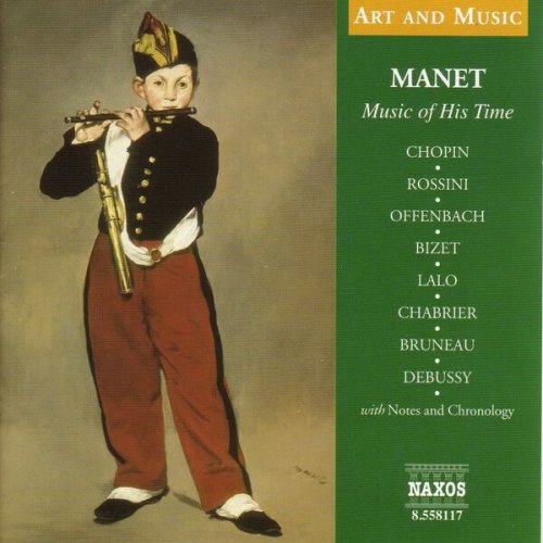Idil Biret, Patrizia Pace, Marat Bisengaliev, Georges Rabol - Art & Music: Manet - Music of His Time (2003)