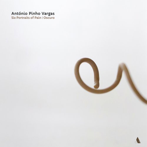 António Pinho Vargas, Remix Ensemble Casa da Música, Franck Ollu - Six Portraits Of Pain - Oscuro (2025) [Hi-Res]