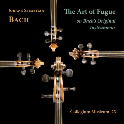 Collegium Musicum '23 - J. S. Bach: The Art of Fugue on Bach's Original Instruments (2025) [Hi-Res]