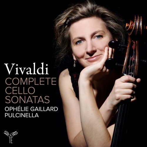 Ophélie Gaillard & Pulcinella Orchestra - Antonio Vivaldi: Complete Cello Sonatas (Remastered) (2025) [Hi-Res]