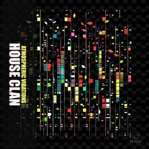 House Clan - Atmospheric Vibrations (2025)