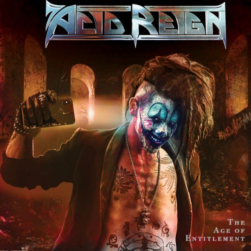 Acid Reign - The Age Of Entitlement (2025)