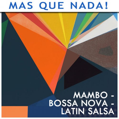 VA - Mas Que Nada! (Mambo - Bossa Nova - Latin Salsa) (2014)