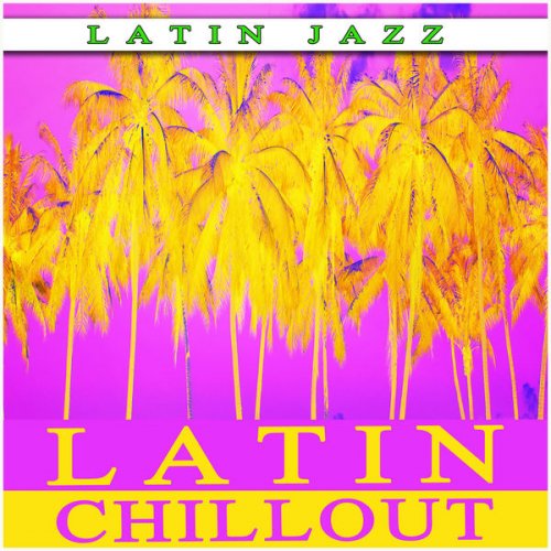 VA - Latin Jazz Chill Out (2014)