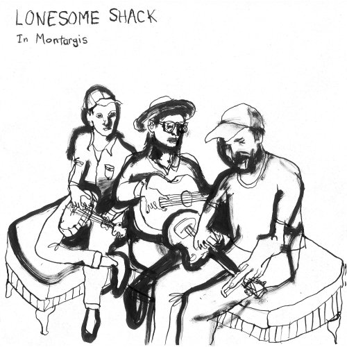 Lonesome Shack - In Montargis (2025) [Hi-Res]