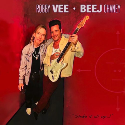 Robby Vee & Beej Chaney - Shake It All Up! (2025)