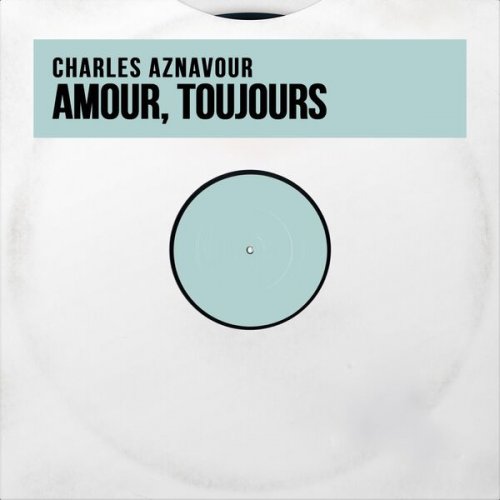 Charles Aznavour - Amour, Toujours (Remastered) (2025) Hi-Res