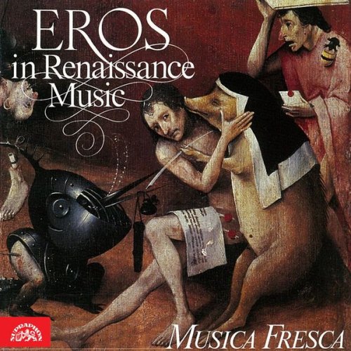 Musica Fresca - Eros in Renaissance Music (1997)