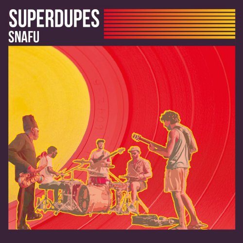 Super Dupes - SNAFU (2025)