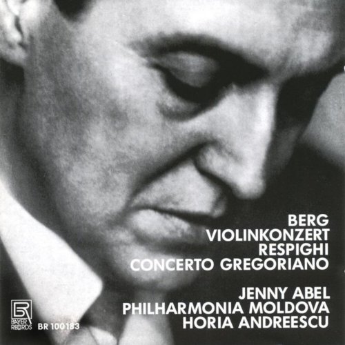 Jenny Abel, Iasi "Moldova" Philharmonic Orchestra and Horia Andreescu - Berg: Violin Concerto - Respighi: Concerto gregoriano, P. 135 (2025)