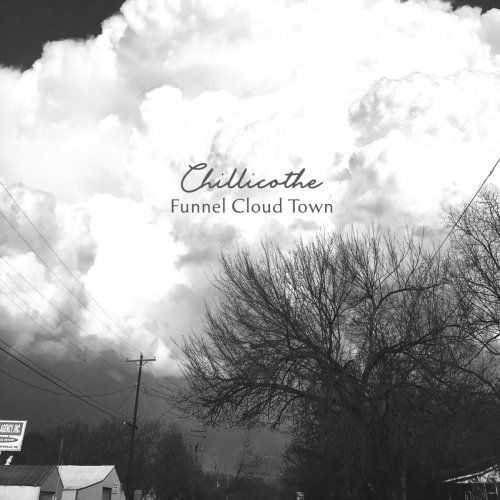 Chillicothe - Funnel Cloud Town (2025)