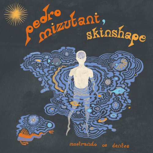 Pedro Mizutani, Skinshape - Mostrando Os Dentes (2025) [Hi-Res]