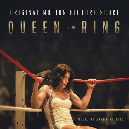 Aaron Gilhuis - Queen of the Ring (Original Motion Picture Score) (2025) [Hi-Res]