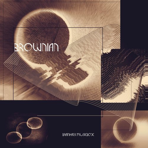 Brainhack Musicbox - Brownian (2025) Hi-Res