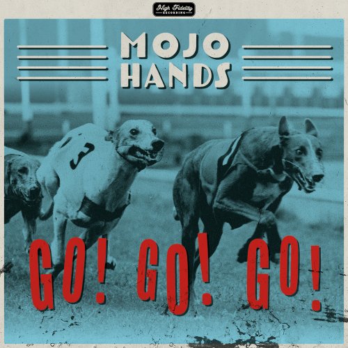 Mojo Hands - GO! GO! GO! (2025) [Hi-Res]