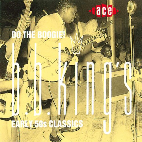 B.B. King - Do The Boogie! Early 50s Classics (1988)