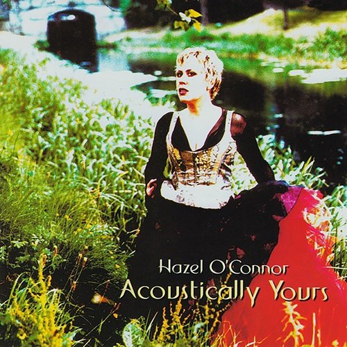 Hazel O'Connor - Acoustically Yours (2002)