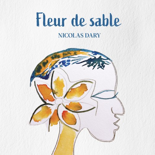 Nicolas Dary - Fleur de sable, Vol. 1 (2025) Hi-Res