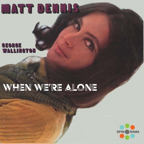 Matt Dennis - When We're Alone (2025)