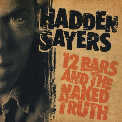 Hadden Sayers - 12 Bars and the Naked Truth (2005)