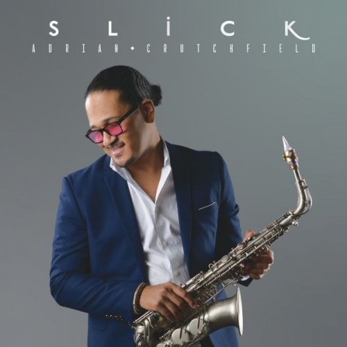 Adrian Crutchfield - Slick (2025)