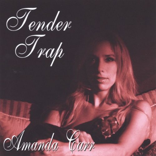 Amanda Carr - Tender Trap (2004)