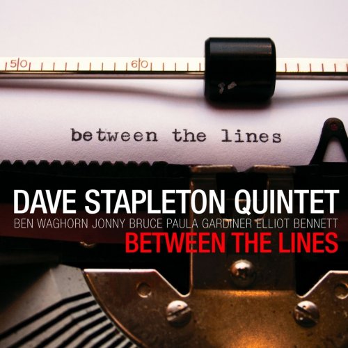 Dave Stapleton Quintet - Between The Lines (2010)