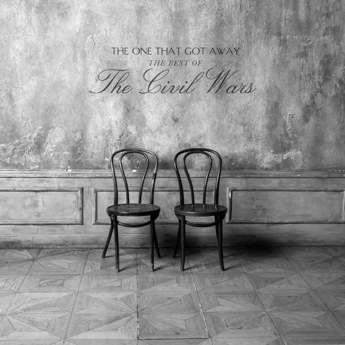 The Civil Wars - The One That Got Away (The Best of the Civil Wars) (2025)