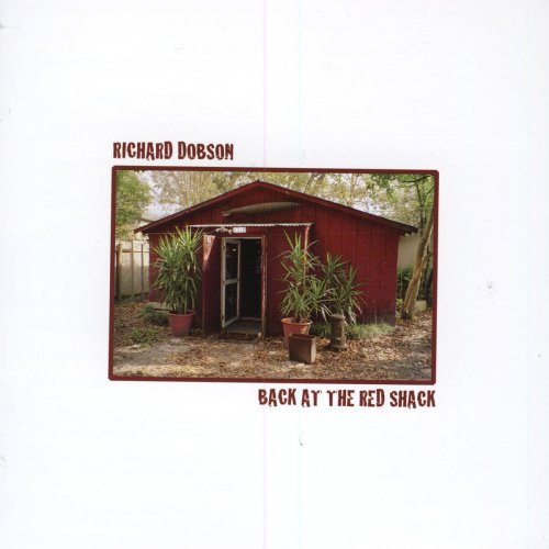 Richard Dobson - Back At The Red Shack (2007)