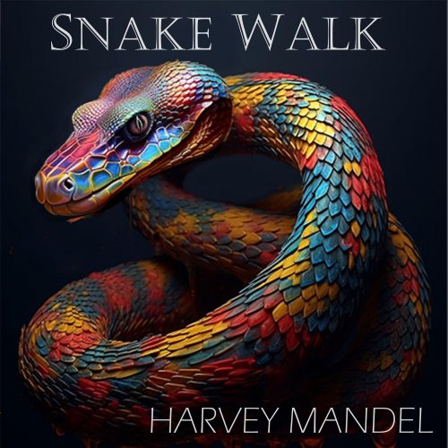 Harvey Mandel - Snake Walk (2025)