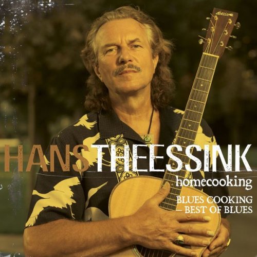 Hans Theessink - Homecooking - Blues Cooking Best of Blues (2011)