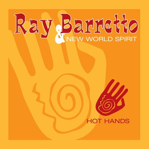 Ray Barretto And New World Spirit - Hot Hands (1993)