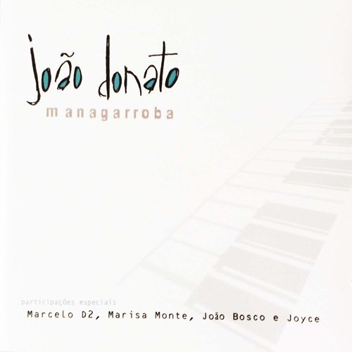 João Donato - Managarroba (2002)
