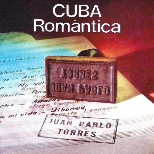 Juan Pablo Torres - Cuba Romántica (1977)