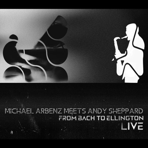 Michael Arbenz - From Bach To Ellington (Live) (2025) [Hi-Res]