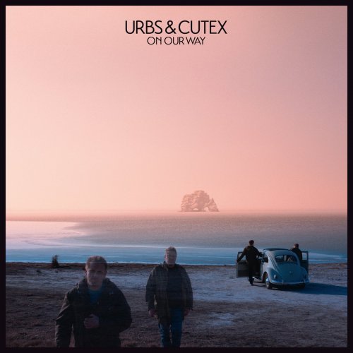 Urbs & Cutex - On Our Way (2025) [Hi-Res]