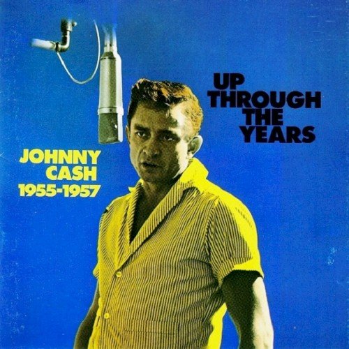Johnny Cash - Up Through the Years 1955-1957 (1986)