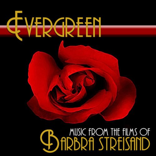 Orchestra of the Americas, City of Prague Philharmonic, London Symphonic Assembly, Grand Orchestre Symphonique - Evergreen:  Music From The Films Of Barbra Streisand (2025)