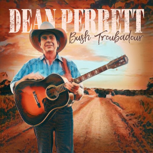 Dean Perrett - Bush Troubadour (2025)