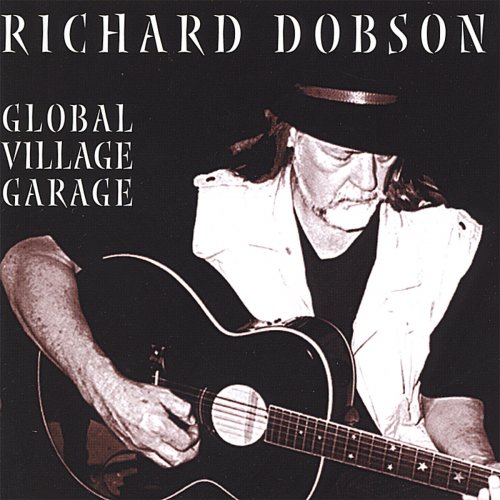 Richard Dobson - Global Village Garage (2006)