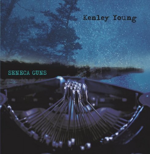 Kenley Young - Seneca Guns (2016)