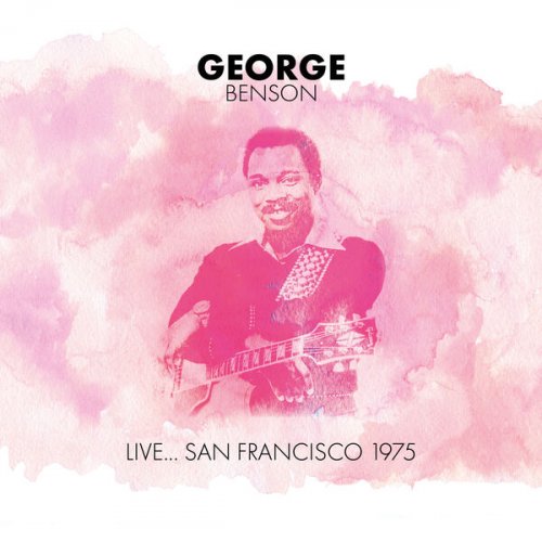 George Benson - Live... San Francisco 1975 (2025)