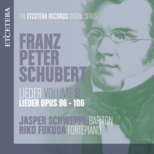 Jasper Schweppe, Riko Fukuda - Schubert: Lieder, Vol. 8: Op. 96-106 (2025) [Hi-Res]