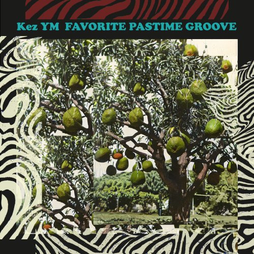 Kez YM - Favorite Pastime Groove (2025)