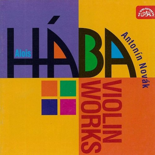 Antonín Novák, Jan Vedra, Vojtěch Spurný - Hába: Violin Works (1997)