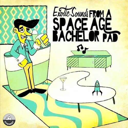 Various Artists - Exotic Sounds from a Space Age Bachelor Pad (2012) [Hi-Res]