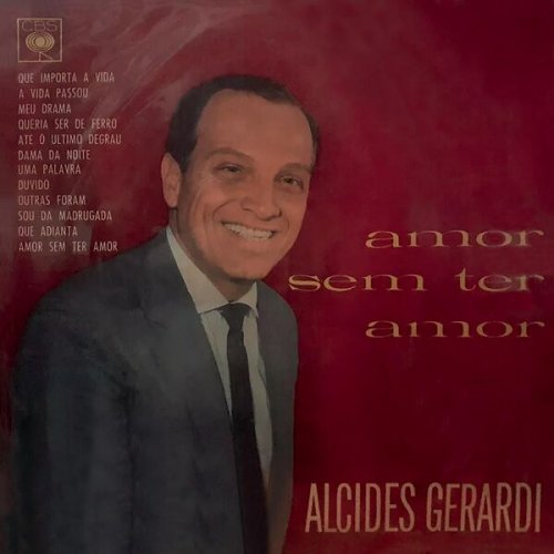 Alcides Gerardi - Amor Sem Ter Amor (1964/2025)