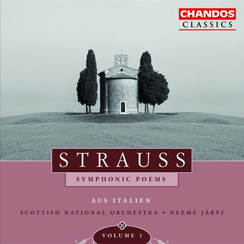 Neeme Järvi, The Royal Scottish National Orchestra - Strauss: Aus Italien & Metamorphosen (2004)