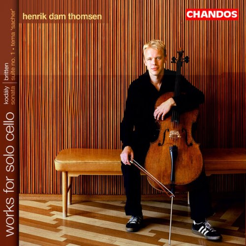 Henrik Dam Thomsen - Britten & Kodály: Works for Solo Cello (2004)