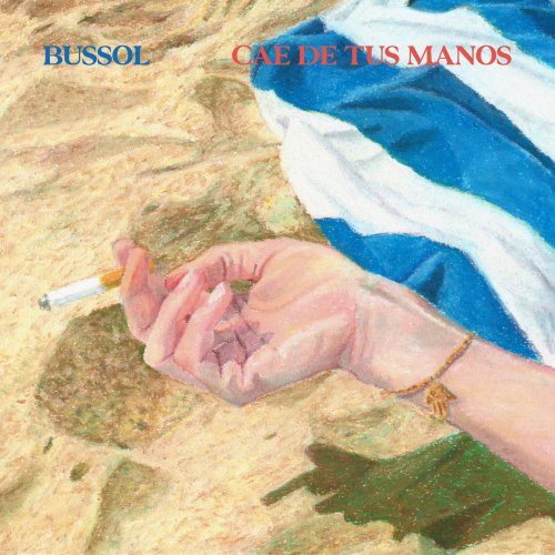 Bussol - Cae de tus Manos EP (2025) [Hi-Res]